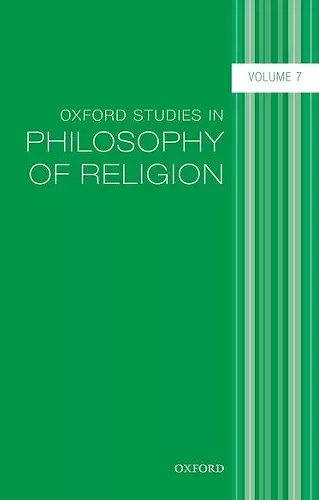 Oxford Studies in Philosophy of Religion, Volume 7 cover