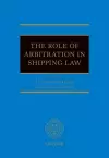 The Role of Arbitration in Shipping Law cover