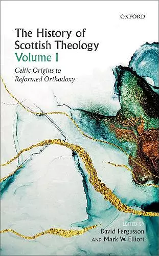 The History of Scottish Theology, Volume I cover