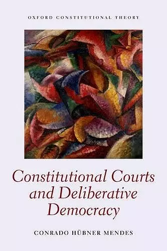 Constitutional Courts and Deliberative Democracy cover