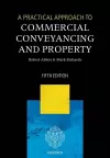 A Practical Approach to Commercial Conveyancing and Property cover