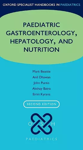 Oxford Specialist Handbook of Paediatric Gastroenterology, Hepatology, and Nutrition cover