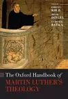 The Oxford Handbook of Martin Luther's Theology cover