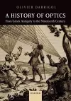 A History of Optics from Greek Antiquity to the Nineteenth Century cover