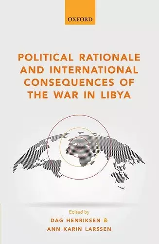 Political Rationale and International Consequences of the War in Libya cover