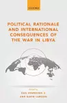 Political Rationale and International Consequences of the War in Libya cover