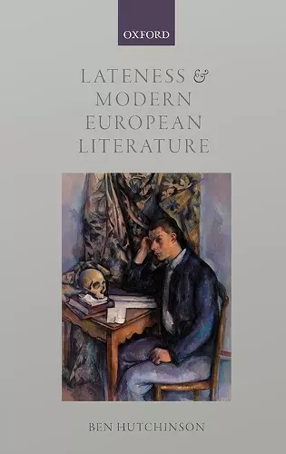 Lateness and Modern European Literature cover