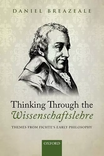 Thinking Through the Wissenschaftslehre cover