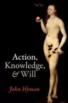 Action, Knowledge, and Will cover