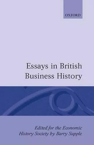 Essays in British Business History cover