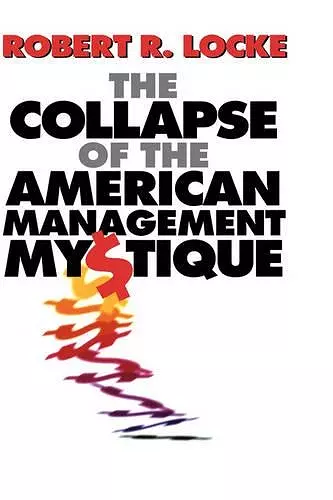 The Collapse of the American Management Mystique cover