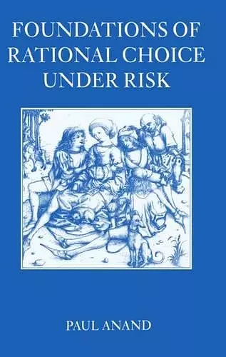 Foundations of Rational Choice Under Risk cover