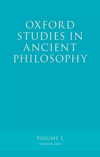 Oxford Studies in Ancient Philosophy, Volume 50 cover