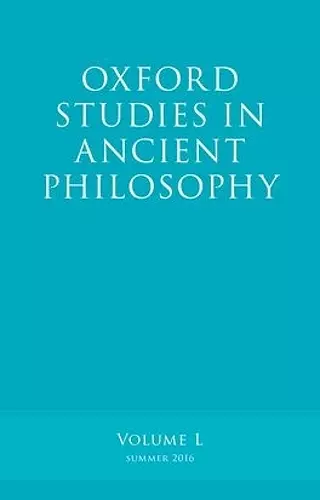 Oxford Studies in Ancient Philosophy, Volume 50 cover