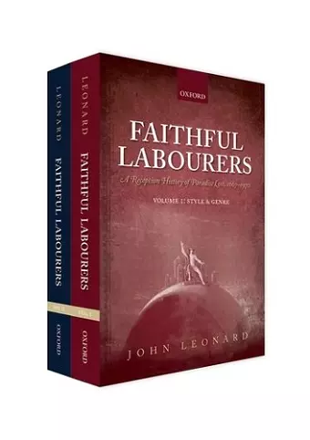 Faithful Labourers: A Reception History of Paradise Lost, 1667-1970 cover