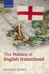 The Politics of English Nationhood cover