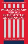 Parliamentary versus Presidential Government cover