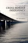 The Future of Cross-Border Insolvency cover