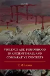 Violence and Personhood in Ancient Israel and Comparative Contexts cover