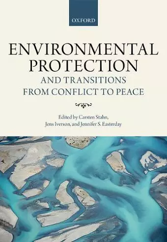 Environmental Protection and Transitions from Conflict to Peace cover