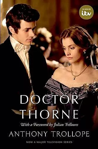 Doctor Thorne TV Tie-In with a foreword by Julian Fellowes cover