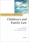 Philosophical Foundations of Children's and Family Law cover