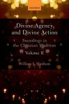 Divine Agency and Divine Action, Volume II cover