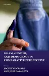 Islam, Gender, and Democracy in Comparative Perspective cover