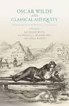 Oscar Wilde and Classical Antiquity cover