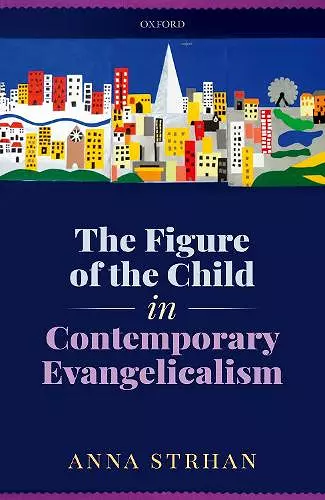 The Figure of the Child in Contemporary Evangelicalism cover