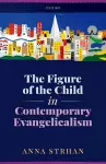 The Figure of the Child in Contemporary Evangelicalism cover