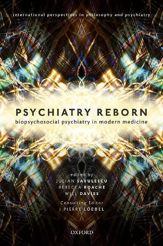 Psychiatry Reborn: Biopsychosocial psychiatry in modern medicine cover