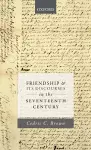 Friendship and its Discourses in the Seventeenth Century cover