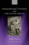 Shakespeare's Women and the Fin de Siècle cover