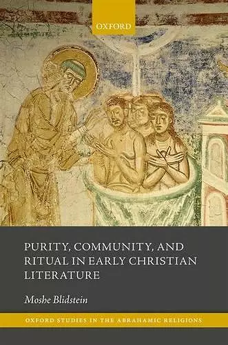 Purity, Community, and Ritual in Early Christian Literature cover