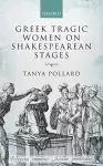 Greek Tragic Women on Shakespearean Stages cover