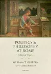 Politics and Philosophy at Rome cover