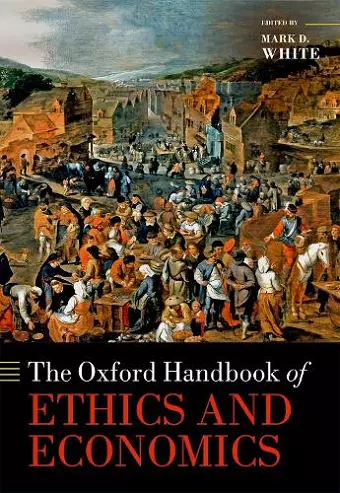 The Oxford Handbook of Ethics and Economics cover