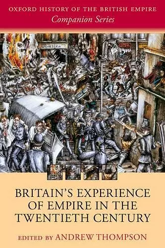 Britain's Experience of Empire in the Twentieth Century cover