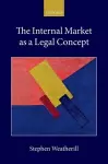 The Internal Market as a Legal Concept cover