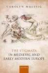 The Stigmata in Medieval and Early Modern Europe cover