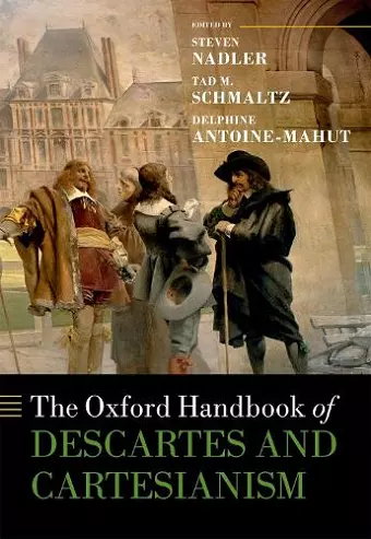 The Oxford Handbook of Descartes and Cartesianism cover