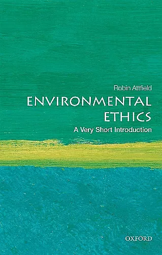 Environmental Ethics: A Very Short Introduction cover