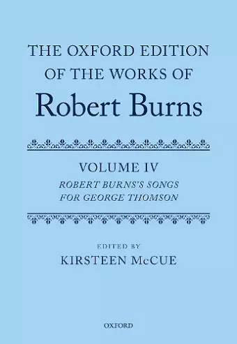 The Oxford Edition of the Works of Robert Burns: Volume IV cover