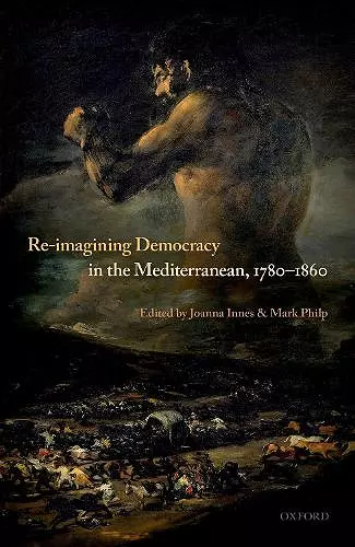 Re-Imagining Democracy in the Mediterranean, 1780-1860 cover