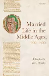 Married Life in the Middle Ages, 900-1300 cover