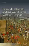 Pierre de L'Estoile and his World in the Wars of Religion cover