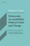 Democratic Accountability, Political Order, and Change cover