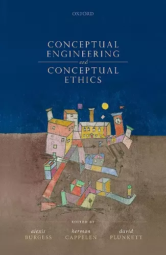 Conceptual Engineering and Conceptual Ethics cover