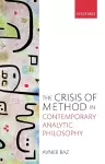 The Crisis of Method in Contemporary Analytic Philosophy cover